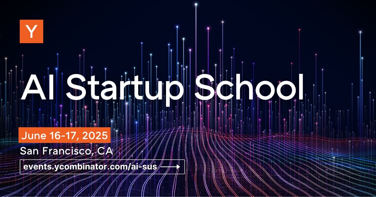 Attend AI Startup School — June 16-17
