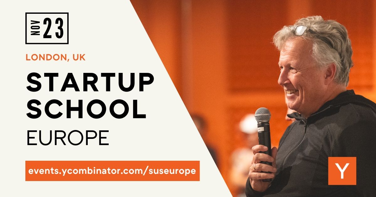 Attend Startup School Europe in London - November 23